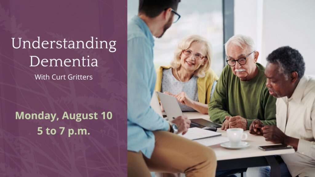 Understanding Dementia with Curt Gritters